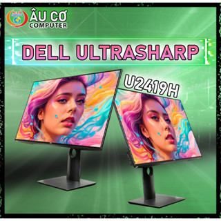  CŨ  Màn Hình Dell U2419H Ultrasharp 24 inch FHD IPS Chuyên Đồ Họa 24inch Like New Bảo hành 03 tháng 
