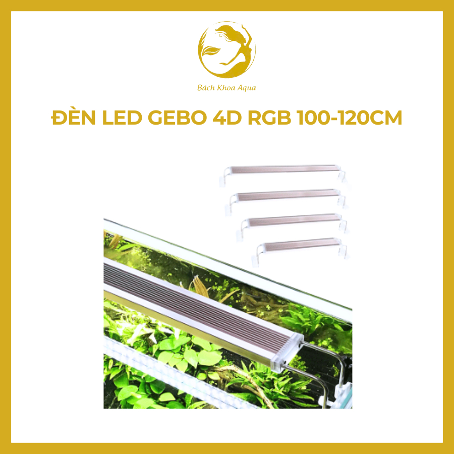 Đèn Led Gebo 4D RGB 100-120cm dành cho bể cá lớn