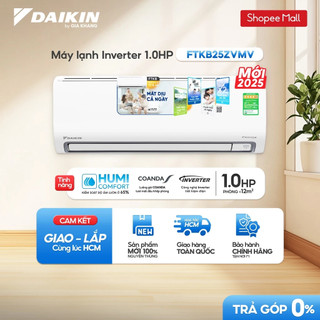   MỚI 2025  Máy Lạnh DAIKIN Inverter 1 chiều FTKB25ZVMV 1HP 9000BTU  TOÀN QUỐC  CHỈ GIAO - KHÔNG LẮP  