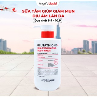 Sữa Tắm Giảm Mụn, Dịu Ẩm Làn Da Angel's Liquid Glutathione + BHA Exfoliating Body Wash 500ML