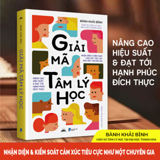 Sách - Giải Mã Tâm Lý Học: Nâng Cao Hiệu Suất & Đạt Tới Hạnh Phúc Đích Thực - Tiên Phong Books