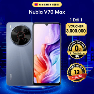 Điện thoại Nubia V70 Max 6 128GB Pin 6000mAh I 6.9"120Hz I Chống rơi vỡ -  Nam Khanh Shop 