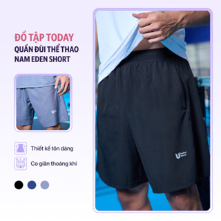 Quần đùi thể thao nam Eden Short Today U Wear cạp chun thoáng khí chạy bộ, chơi thể thao cầu lông pickleball tennis