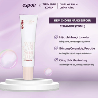  Kem Chống Nắng Espoir Water Splash Sun Cream Ceramide SPF50+ PA++++  20ml  