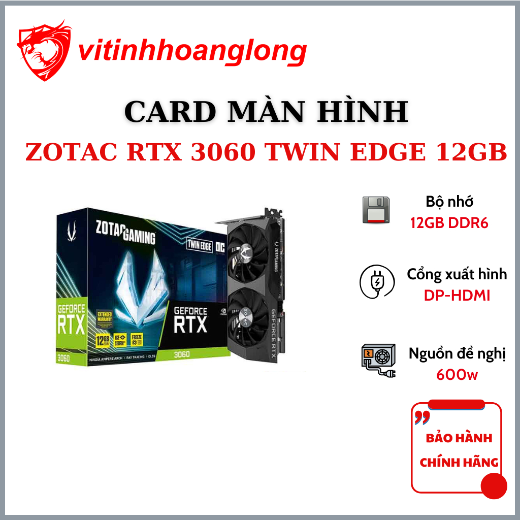 Card màn hình Zotac RTX 3060 12G GDDR6 Gaming Twin Edge - Bảo hành 36 tháng
