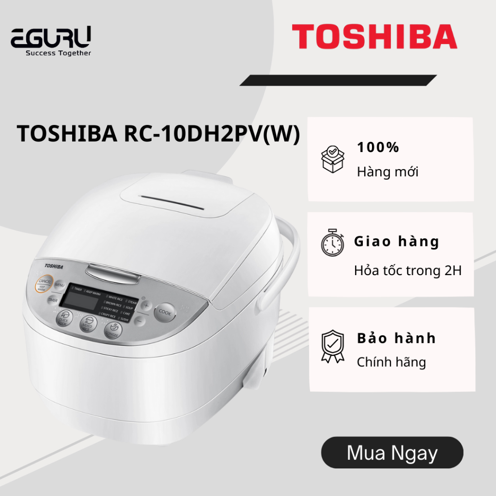Nồi Cơm Điện Tử Toshiba RC-10DH2PV(W) / RC-18DH2PV(W) - Hàng Chính Hãng - Bảo Hành 12 Tháng