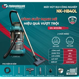 Máy hút Bui Công Nghiệp NAKAWA, Công Suất Lớn, Động Cơ Lõi Đồng, Siêu Khoẻ, Chính Hãng, NEW