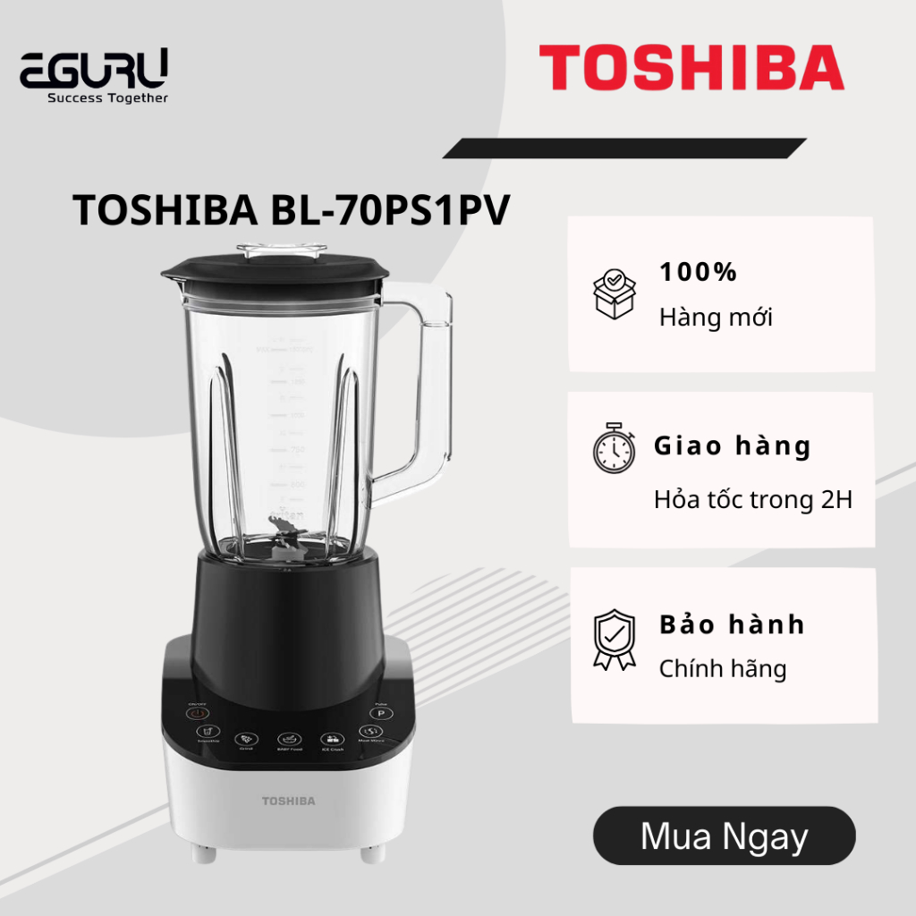 Máy Xay Sinh Tố Toshiba BL-70PS1PV | Công Suất 700W | Hàng Chính Hãng | Bảo Hành 12 Tháng