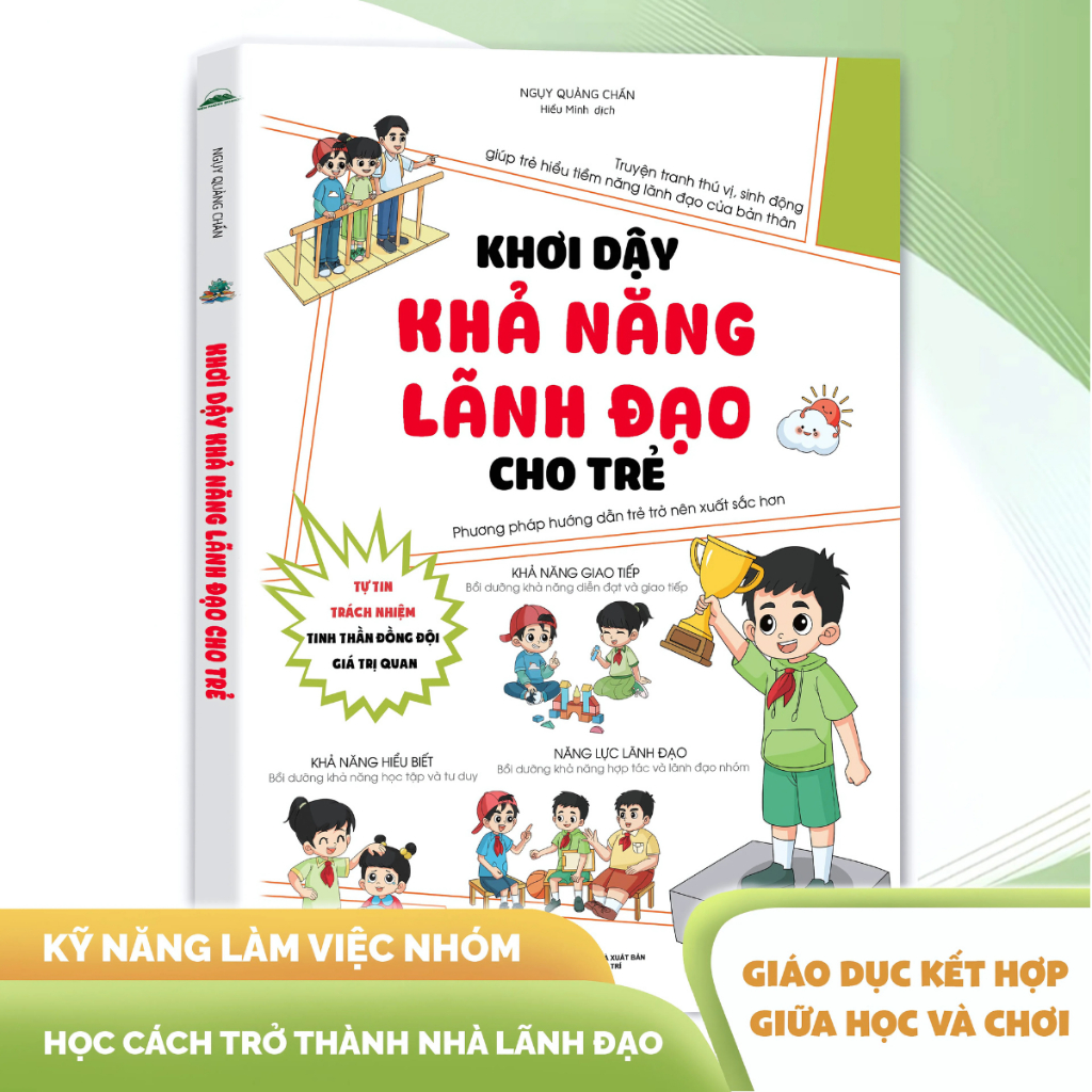 Sách - Khơi Dậy Khả Năng Lãnh Đạo Cho Trẻ - Phương Pháp Hướng Dẫn Trẻ Trở Nên Xuất Sắc Hơn - Nhà Xuất Bản Dân Trí
