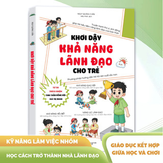 Sách - Khơi Dậy Khả Năng Lãnh Đạo Cho Trẻ - Phương Pháp Hướng Dẫn Trẻ Trở Nên Xuất Sắc Hơn - Nhà Xuất Bản Dân Trí