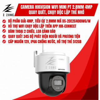  Camera Hikvision 4MP Wifi PT IP ngoài trời 4MP Chạy Độc Lập Thẻ Nhớ DS-2DE2C400IWG W  2.8MM   W  