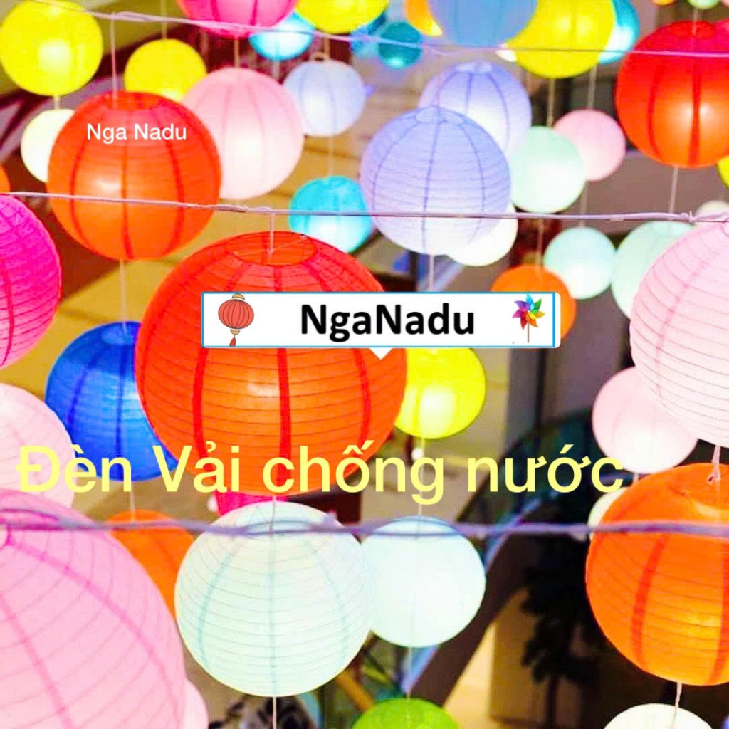 ĐÈN LỒNG VẢI LỤA CHỐNG NƯỚC giá rẻ trang trí Tết,nhà Chùa,trường học,khu du lịch,nhà hàng,cà phê ngoài trời
