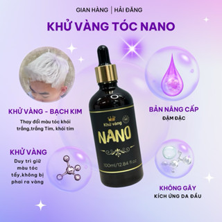 Khử Vàng Tóc NANO Cao Cấp (100ml -Siêu Mạnh) Shop Chính Chủ Hải Đăng - Mạnh Hơn x10 các loại dầu gội tím