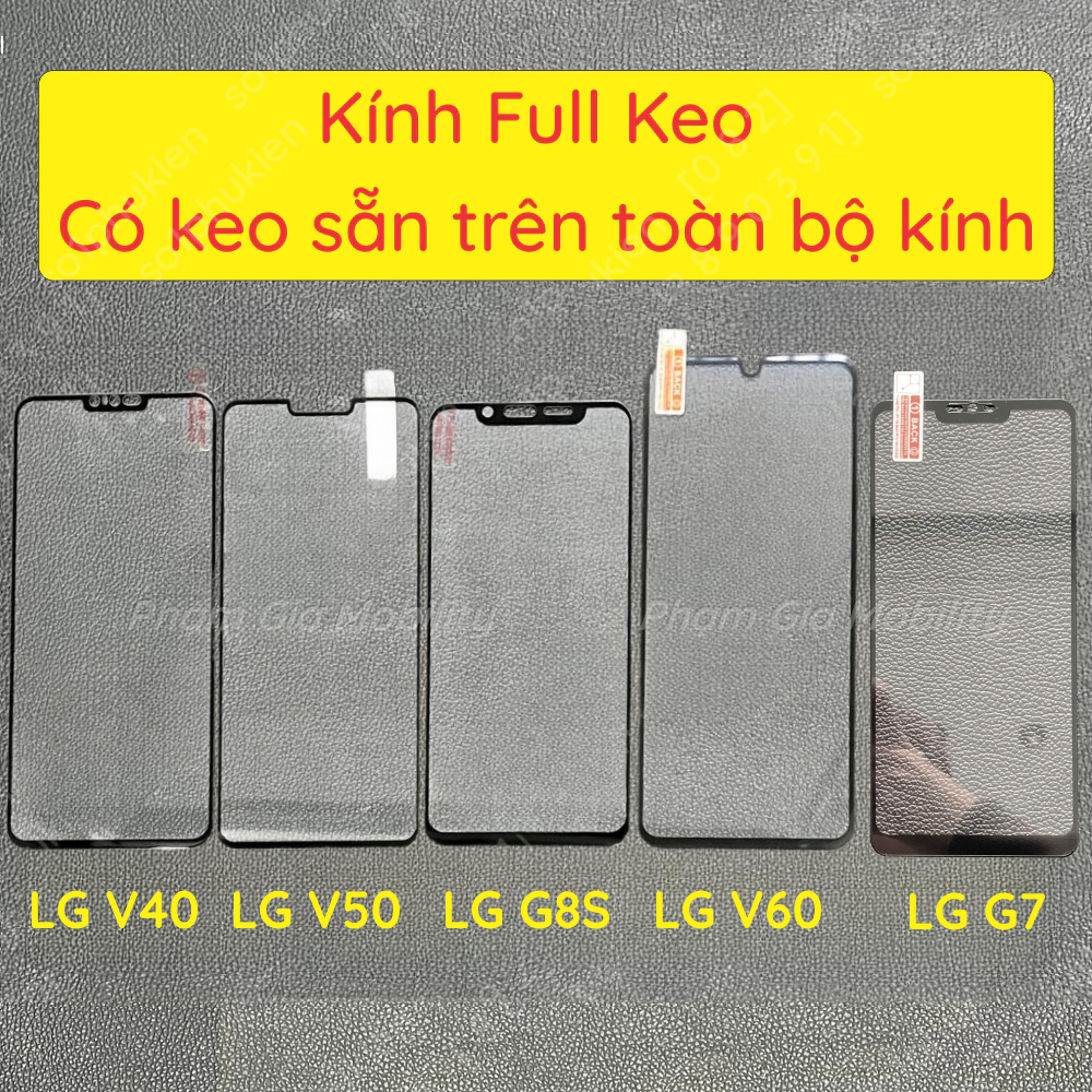 Kính cường lực LG G7/ V60 ThinQ/ V50 ThinQ/ V50S ThinQ/ V40 ThinQ/ G8 ThinQ/ G8S G8X ThinQ full keo 