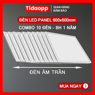  COMBO 10 ĐÈN LED PANEL VUỐNG - Tấm Đèn Âm Trần LED 50W - 75W 600x600 mm Ánh sáng trắng - BH 1 Năm 