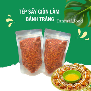  100G tép sấy giòn ăn liền làm bánh tráng ngô xào 
