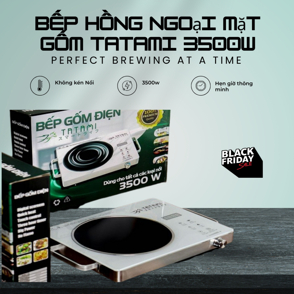 Bếp Hồng Ngoại Tatami Cao Cấp Đa Năng Không Kén Nồi Công Nghệ Nhật Bản 3500W BH12 Tháng