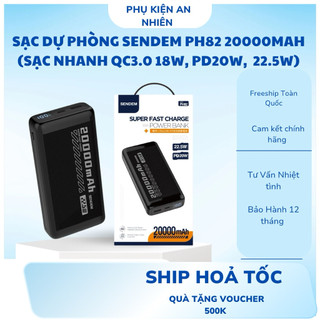    Có CCC   Pin Sạc Dự Phòng Sendem PH80 10.000mAh    PH82 20000Mah Siêu Đẹp  Sạc Nhanh QC3.0 18W PD20W VOOC 22.5W  