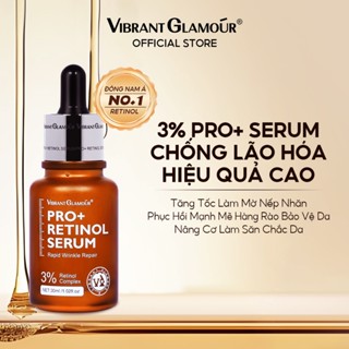 Serum 3% Retinol PRO VIBRANT GLAMOUR  chống lão hóa & xóa nếp nhăn & làm trắng da 30ml