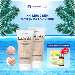 Kem mờ rạn da, phục hồi Lovin’Skin cho mẹ bầu và người tăng cân hiệu quả (Rạn trắng, Rạn đỏ)