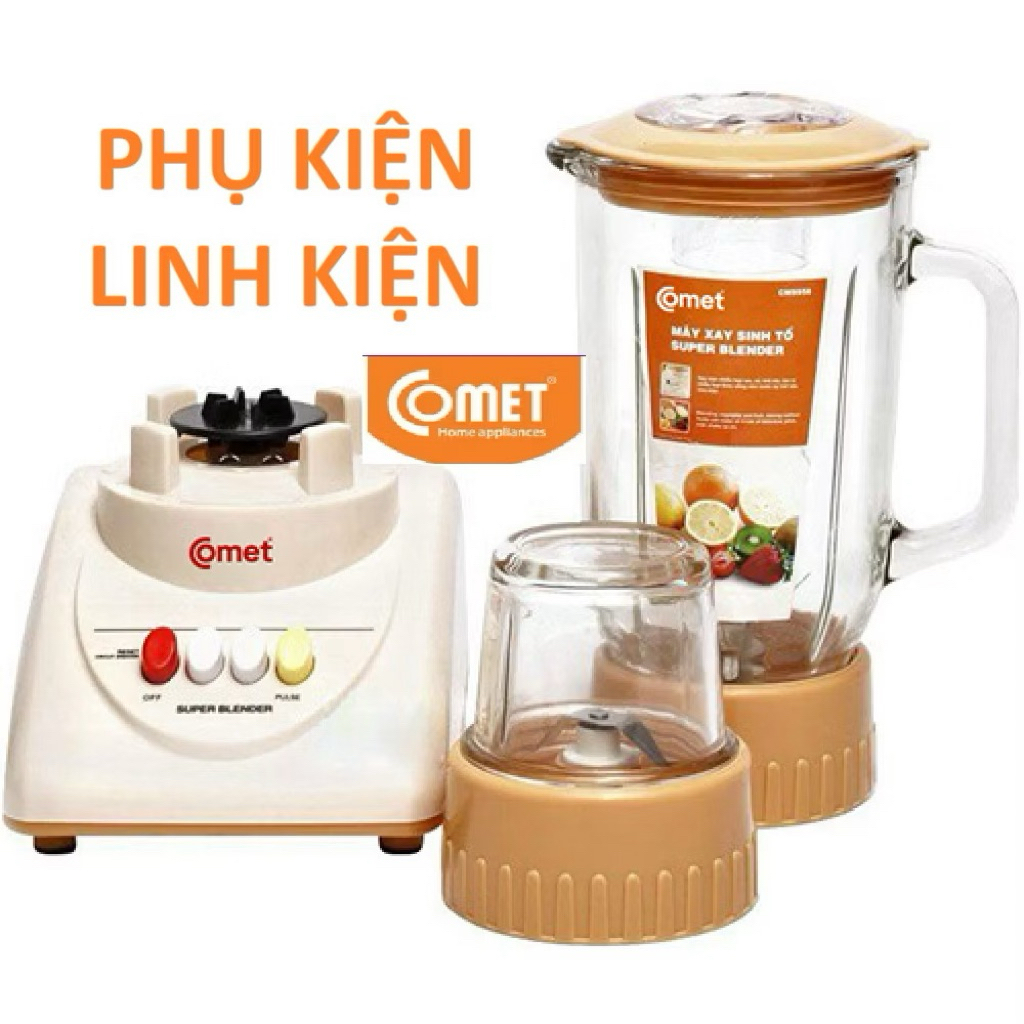Phụ Kiện Linh Kiện máy xay sinh tố COMET CM9956, CM9986, CM9976, CM9828, CM9978, CM9953
