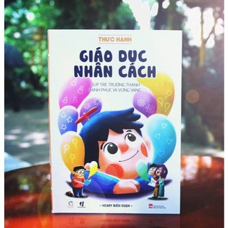 Sách Thực hành giáo dục nhân cách -  Giúp trẻ  trưởng thành hạnh phúc  và vững vàng (Tái Bản 2023) - IPER