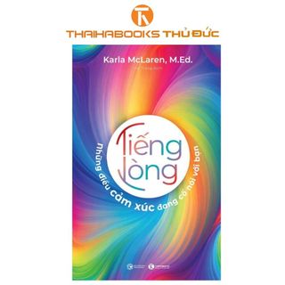 Sách - Tiếng Lòng - Những Điều Cảm Xúc Đang Cố Nói Với Bạn