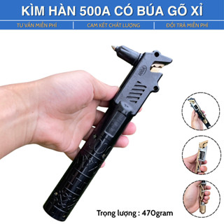 Kìm hàn búa xỉ 500A, mỏ hàn lõi đồng đa góc kẹp 180 độ, kìm kẹp que hàn lò xo nén, kìm hàn chống giật, chống nóng kìm