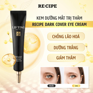 Kem Mắt Chống Lão Hóa Giảm Quầng Thâm Bọng Mắt Recipe Lifting Recipe Dark Cover Eye Cream 30ml
