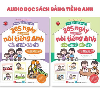  Sách - Gia đình song ngữ - 365 ngày cả nhà cùng nói tiếng Anh như người bản ngữ 
