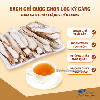 Bạch chỉ khô 100g, thái phiến, thơm, không tẩy trắng, dùng hầm canh, sắc nước - Hạnh Nguyên