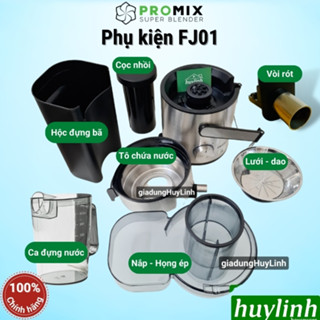 Phụ kiện thay thế cho máy ép Promix FJ01 - Tô chứa - Họng - Lưỡi ép - Cọc nhồi - Vòi rót - Đế dao