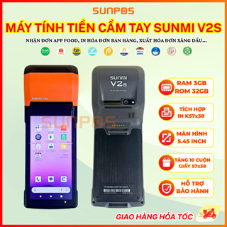   QUA SỬ DỤNG  Máy POS cầm tay máy tính tiền cầm tay SUNMI V2s nhận đơn app food hóa đơn xăng dầu.. 