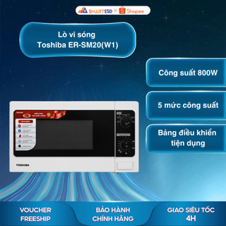 Lò vi sóng Toshiba ER-SM20 W1 VN - Dung tích 20L - Bảo hành chính hãng 12 tháng  Hỏa tốc Hcm  