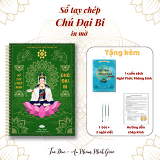 Sổ tay chép Kinh Chú Đại Bi in mờ -  Tặng sách Nghi Thức Phóng Sinh + 1 Bút + 2 Ngòi  