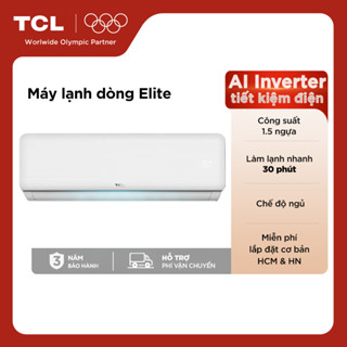 [Free Ship + Lắp đặt HN HCM] Máy lạnh TCL 1.5HP Inverter TAC-13CSD/XAB1I – Máy lạnh tiết kiệm điện, vận hành êm
