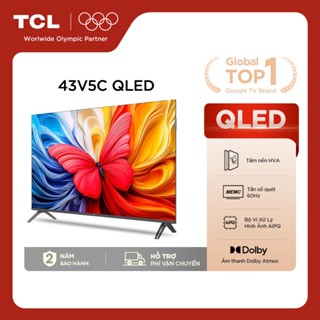 【QLED 43inch Smart Google TV TCL 43V5C, Tấm nền HVA,Tần số quét 60Hz, Dolby Atmos