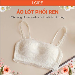 Áo Lót Quây Ren Loire Không Gọng Mút Mỏng Cup Ngang Phối Vest, Sơ Mi..Loirechic Al250715