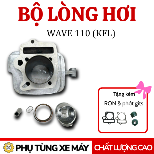 (TẶNG KÈM RON) Bộ lòng hơi Wave 110 ( 52.4mm),dài lòng 78mm+ cổ 20mm, đóng 108cm3, (KFL)