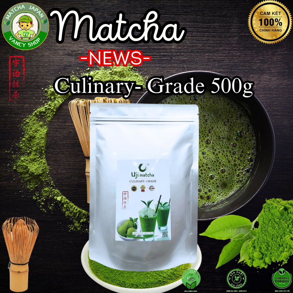 Bột Matcha CULINARY GRADE | 500G CN NHẬT BẢN
