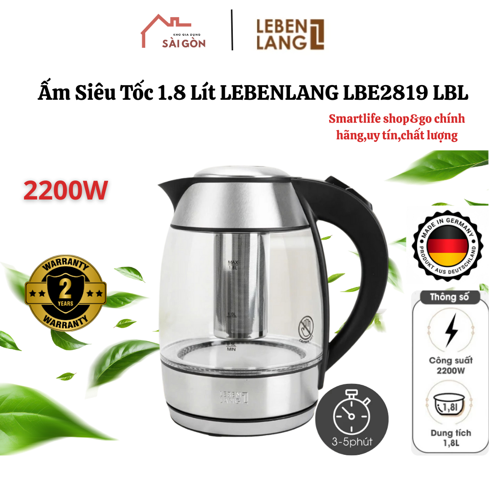 Ấm Siêu Tốc Thủy Tinh LEBENLANG LBE2819 LBL 1,8L,2200W, Thiết Kế Hiện Đại, Có Lõi Lọc Trà Inox Tiện 