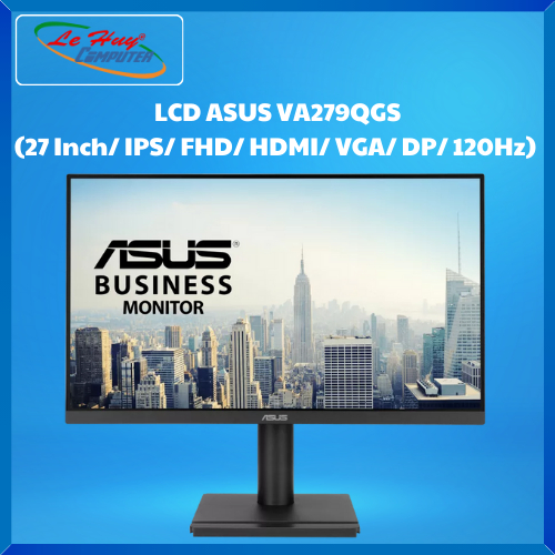 Màn hình ASUS VA279QGS Business Monitor (27 Inch/ IPS/ FHD/ HDMI/ VGA/ DP/ 120Hz) - Hàng Chính Hãng