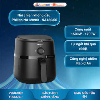  Nồi chiên không dầu Philips NA120 00 4,2L - NA130 00 6.2L - Rapid Air- Bảo hành chính hãng 24 tháng 
