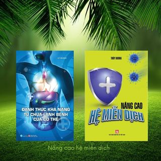 Sách combo  đánh Thức Khả Năng Tự Chữ Lành Bệnh Của Cơ Thể, nâng cao hệ miễn dịch (2 quyển) - VT