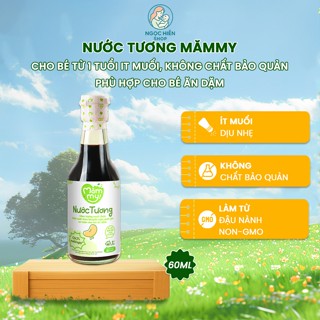  Nước Tương Ăn Dặm Mămmy Ít Muối – An Toàn Cho Bé Từ 1 Tuổi Không Chất Bảo Quản Chai 60ml 