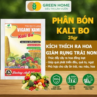  Phân Bón Kali Bo GreenHome Gói 25g Kích Thích Ra Hoa Giảm Rụng Trại Non Nuôi Quả To Chắc Ruột 