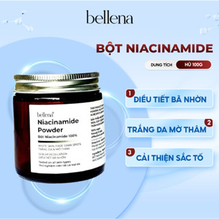 Bột Niacinamide Vitamine B3 Bellena Hỗ Trợ Trắng Da Mờ Thâm, Điều Tiết Bã Nhờn 100g BN