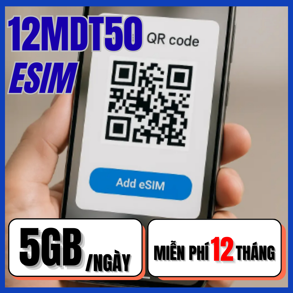 CÓ ESIM - Sim Mạng 4G 5G Mobifone Trọn Gói 1 Năm Miễn Phí 12MDT50 Data 5Gb/Ngày (150Gb/Tháng) Xài Th