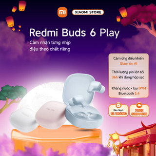 Tai Nghe Không Dây Xiaomi Redmi Buds 6 Play - Độ trễ thấp - Hàng chính hãng - Bảo hành 12 tháng