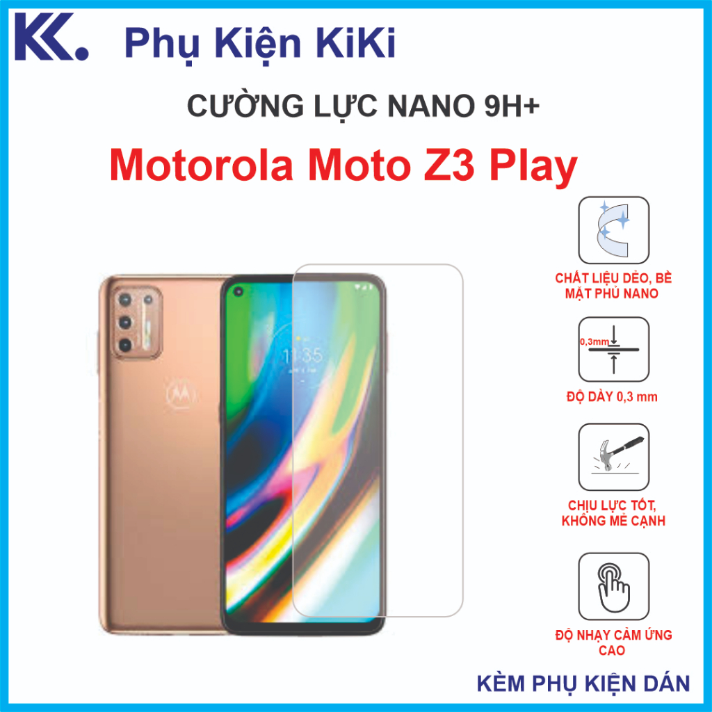 Dán cường lực Motorola Moto Z3 Play cường lực nano dẻo 9H+